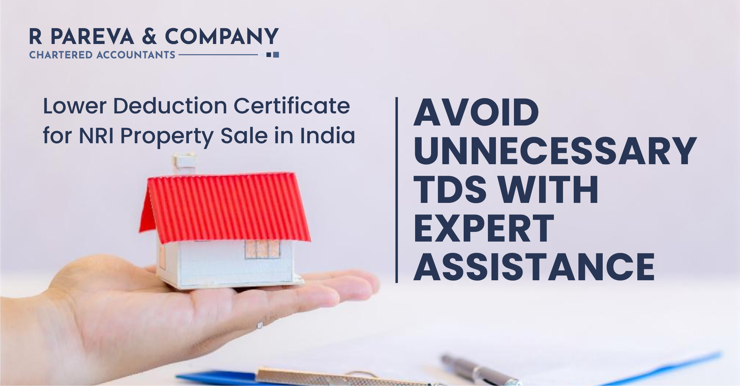 Lower Deduction Certificate for NRI Property Sale in India: Avoid Unnecessary TDS with Expert Assistance